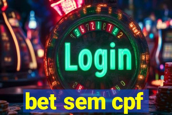 bet sem cpf